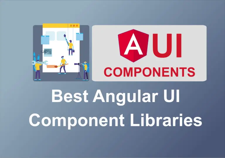Angular UI Component Libraries : Angular UI Components