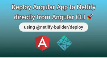 Deploy Angular App to Netlify directly from Angular CLI