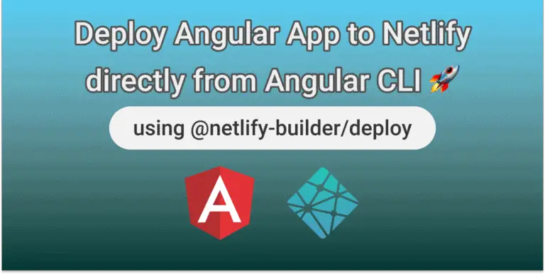 Deploy Angular App to Netlify directly from Angular CLI​
