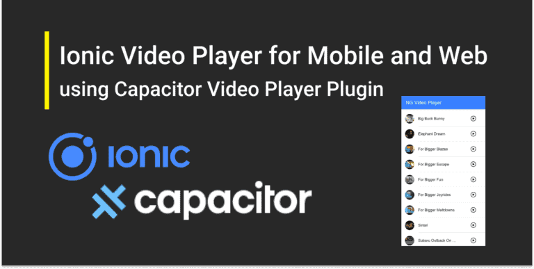 Ionic Video Player for Mobile and Web using Capacitor Video Player Plugin